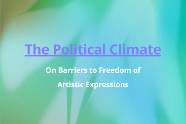 On Barriers to Freedom of Artistic Expression – The Political Climate