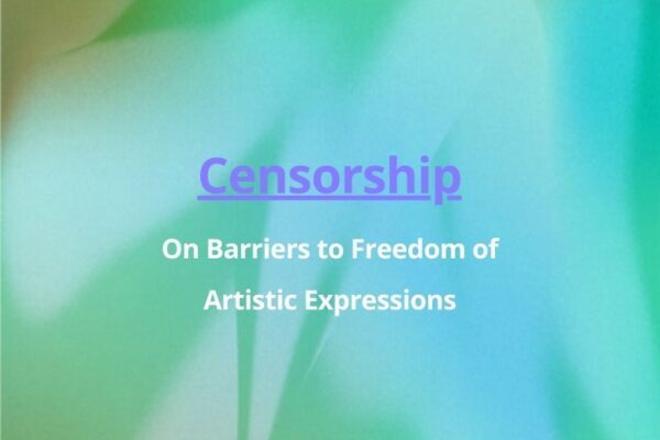 On Barriers to Freedom of Artistic Expression – Censorship